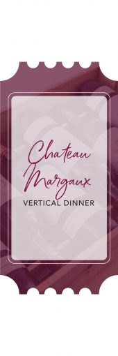 Chateau Margaux Vertical Dinner Event